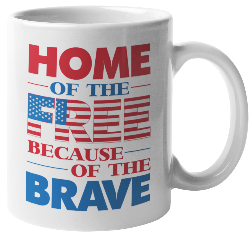 Home Of The Free Because Of The Brave. Veterans Day Coffee & Tea Mug
