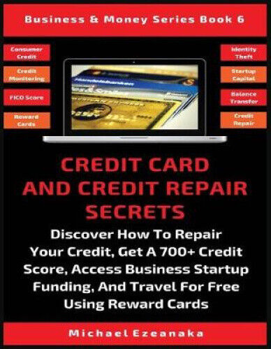 Credit Card And Credit Repair Secrets: Discover How To Repair Your Credit, Get-image