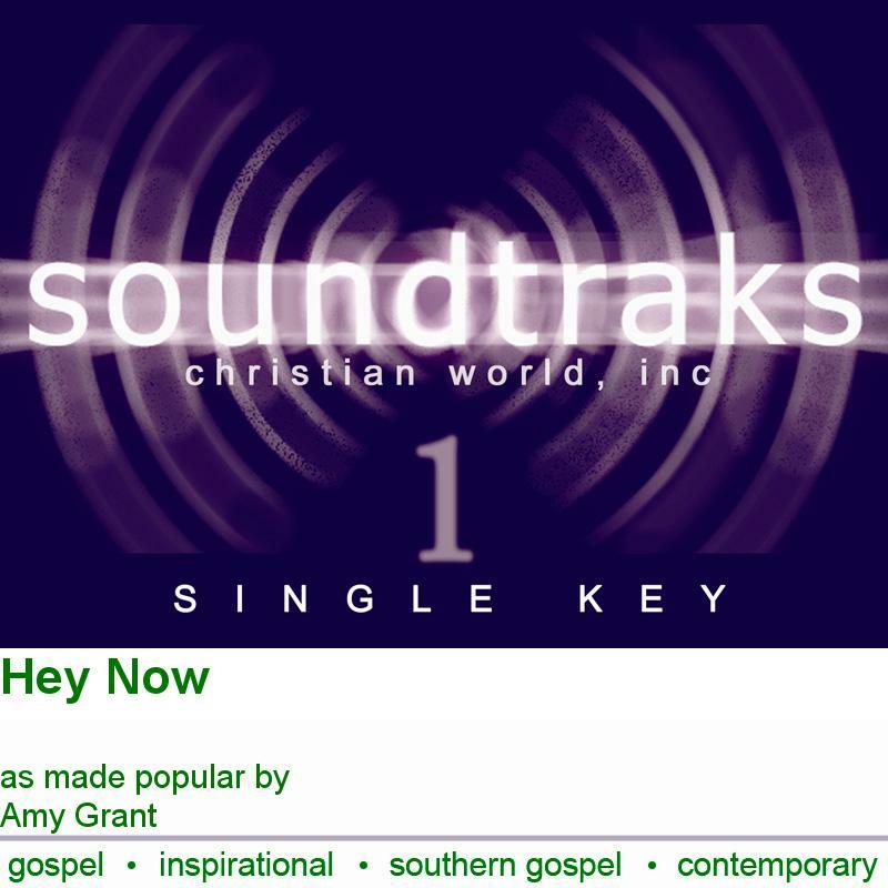 Hey Now - Amy Grant - Accompaniment Track