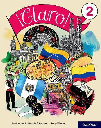 Tony Weston José Antonio García Sánchez ¡Claro! 2 Student Book (Paperback)