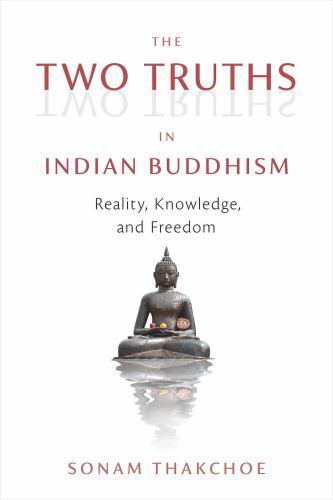 Explore the Two Truths Doctrine in Indian Buddhism for General Readers