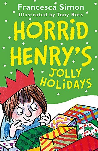 Horrid Henry's Jolly Holidays By Francesca Simon