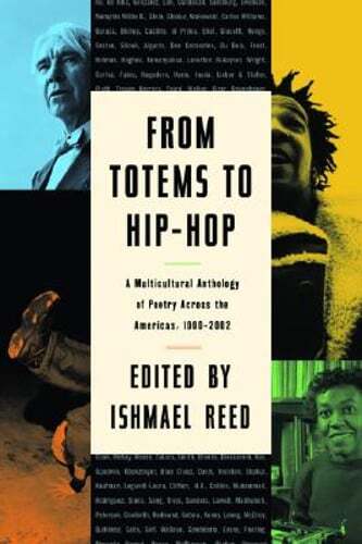 From Totems to Hip-Hop: A Multicultural Anthology of Poetry Across the Americas