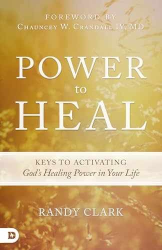Power to Heal: Keys to Activating God's - Paperback, by Clark Randy - Good