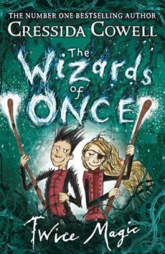 The Wizards of Once: Twice Magic: Book 2 - Hardcover - GOOD