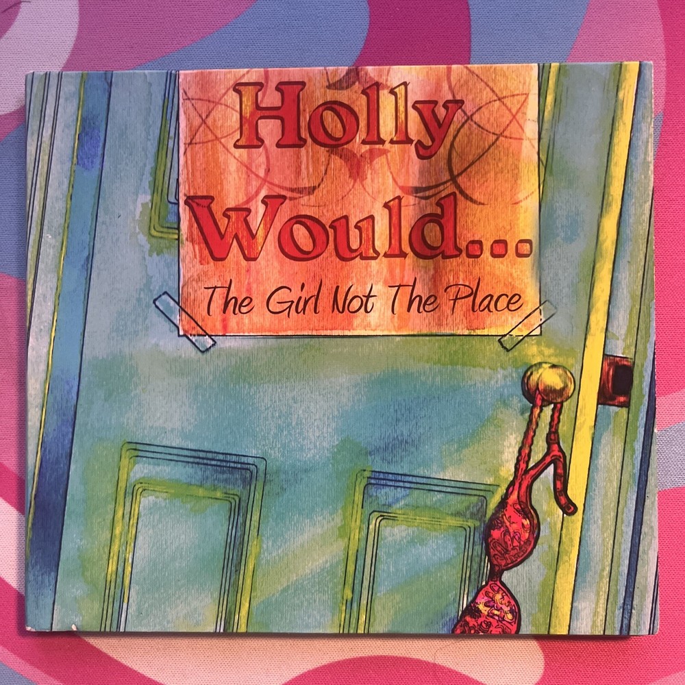 The Girl Not the Place [PA] [Digipak] by Holly Would (CD, Jan-2010, Holly...
