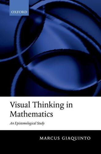 Visual Thinking in Mathematics by Marcus [Hardback, 298 pages]-image