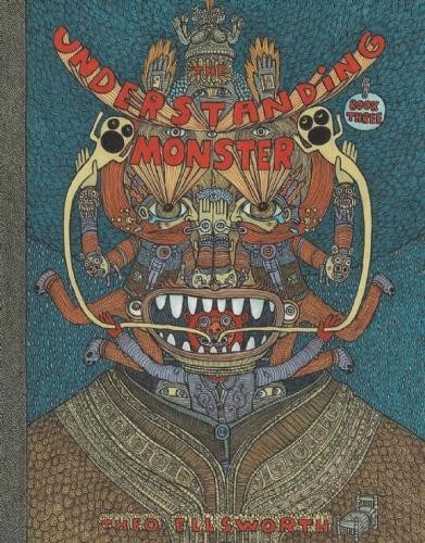 Theo Ellsworth The Understanding Monster - Book Three (Hardback)