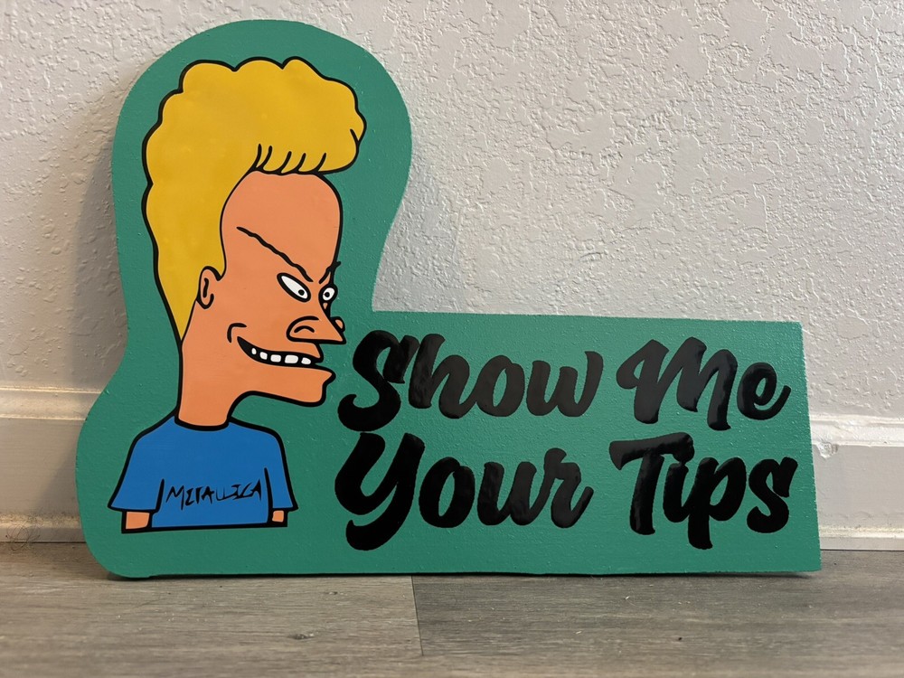 Beavis Show Me Your Tips Tattoo Barber shop Tip Sign