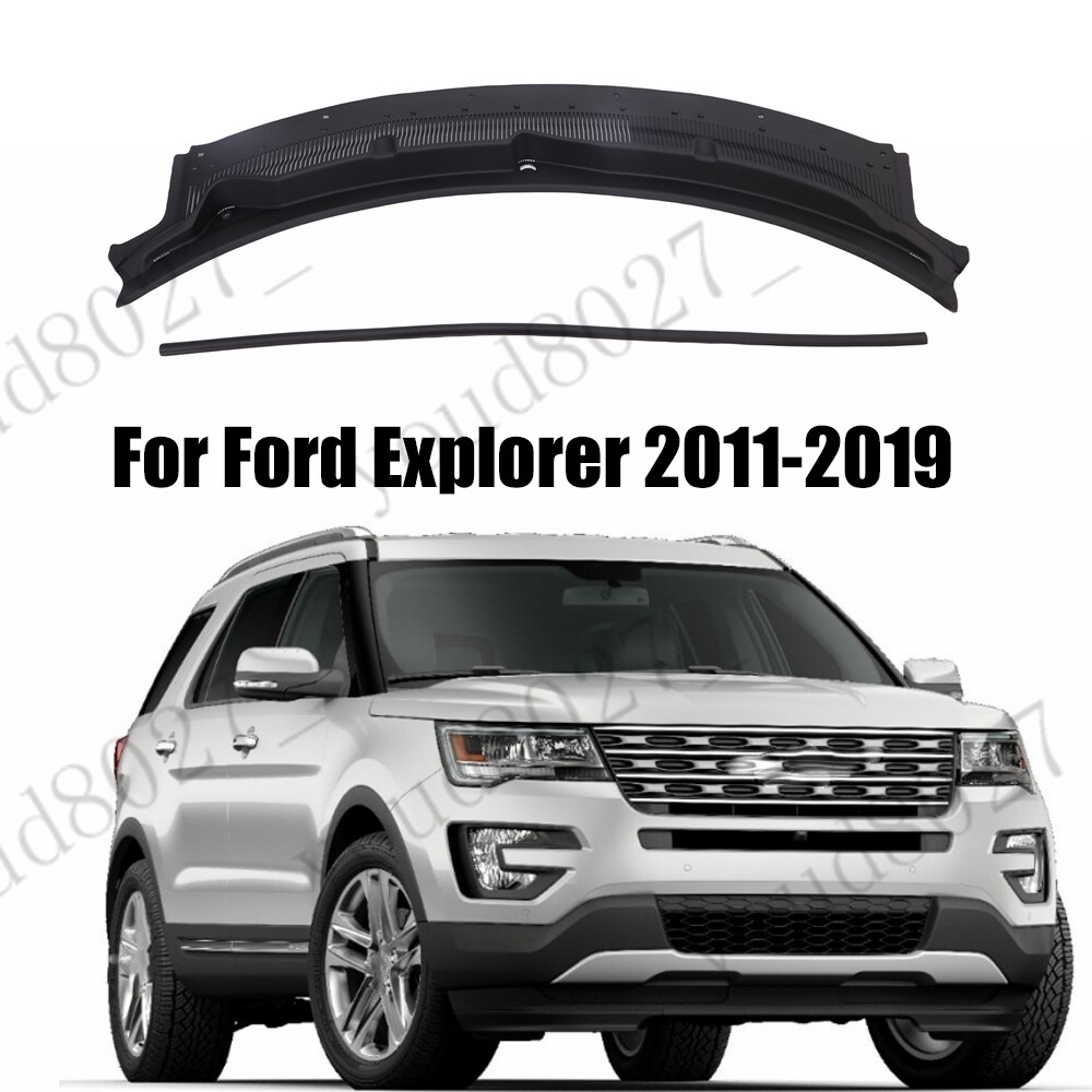 2011-2019 Ford Explorer Windshield Cowl Grille Top Panel Replacement