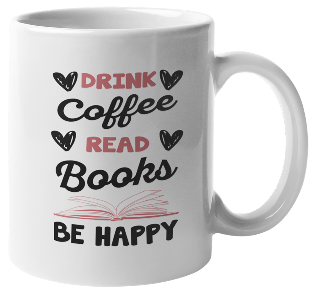 Avid Reader Coffee & Tea Mug - Drink Coffee, Read Books, Be Happy
