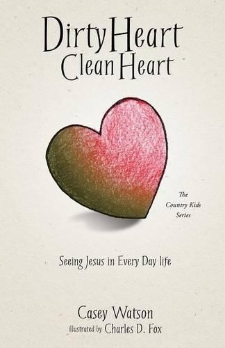 Casey Watson Dirty Heart Clean Heart (Paperback)