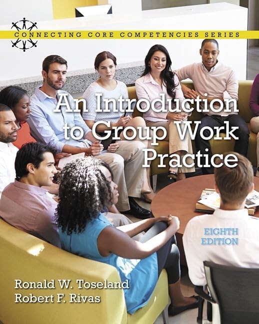 Introduction to Group Work Practice, An (Connecting Core Competencies) HARDCOVER