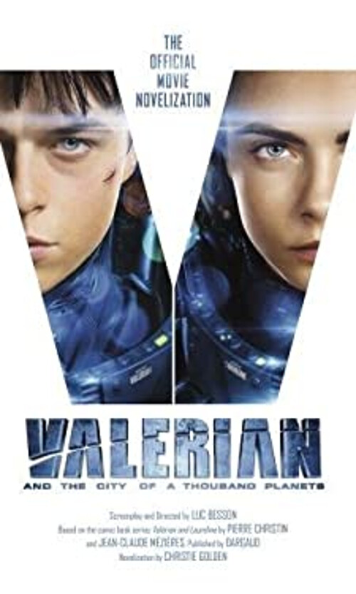 Valerian and the City of a Thousand Planets : The Official Movie