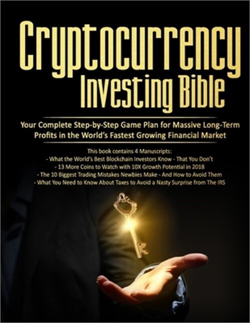 Cryptocurrency Investing Bible: Your Complete Step-by-Step Game Plan for Massive-image
