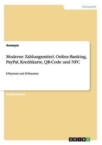 Anonymous Moderne Zahlungsmittel. Online-Banking, PayPal, Kreditkart (Paperback)-image