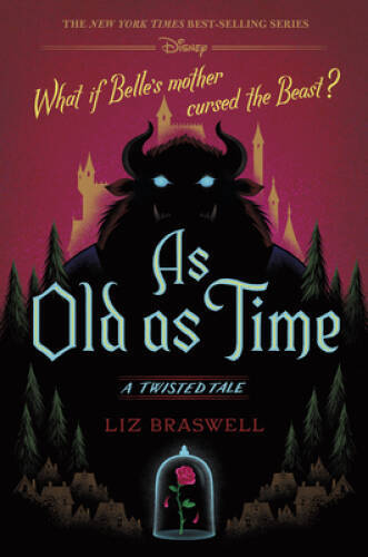As Old as Time: A Twisted Tale - Hardcover By Braswell, Liz - VERY GOOD