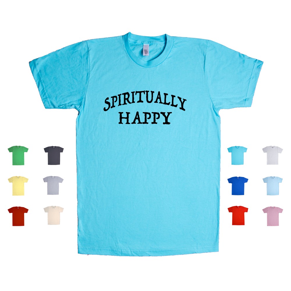 Spiritually Happy Content Joyful Mindfulness Gratitude Optimistic Unisex T Shirt