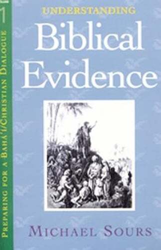 Understanding Biblical Evidence by Michael W. Sours: New