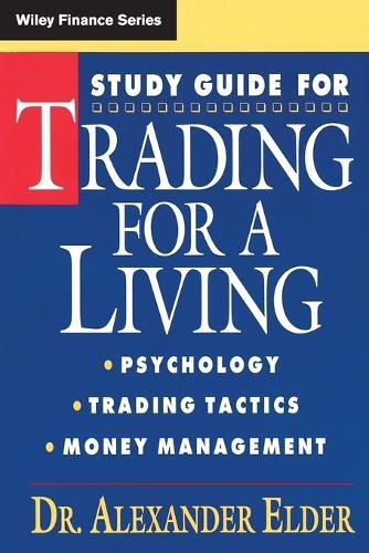 Alexander Elder Trading for a Living Study Guide: Psychology and Strategy Paperback