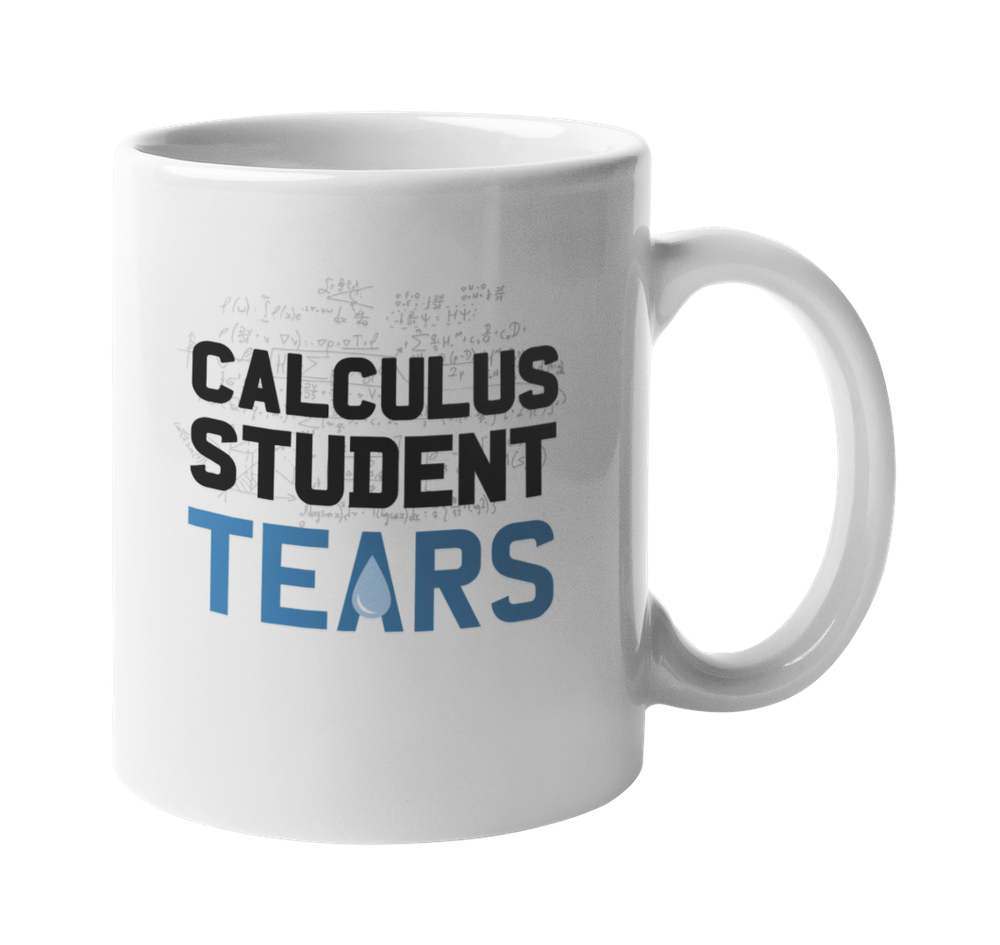 Calculus Student Tears. Coffee & Tea Mug