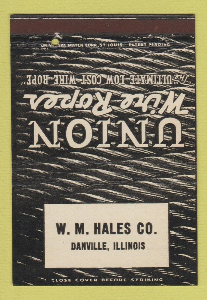 Vintage Matchbook Cover Union Wire Rope WM Hales Danville IL 40 Strike Ad