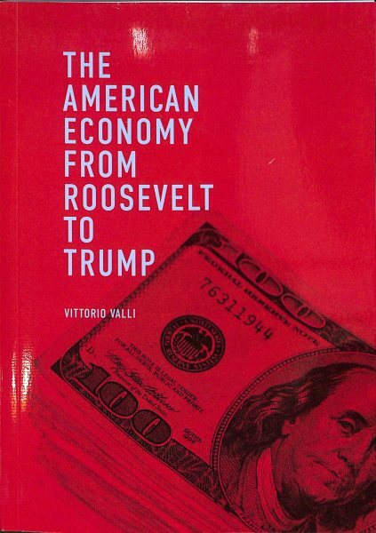 American Economy from Roosevelt to Trump, Paperback by Valli, Vittorio, Brand...
