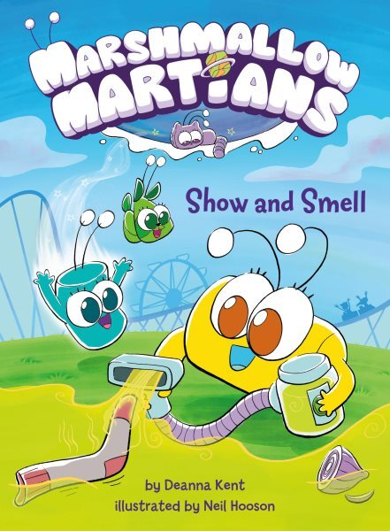 Marshmallow Martians 1 : Show and Smell, Library by Kent, Deanna; Hooson, Nei...