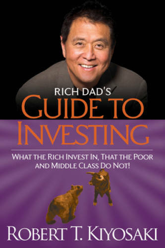Rich Dad's Guide to Investing: What the Rich Invest in, That the Poor and - GOOD