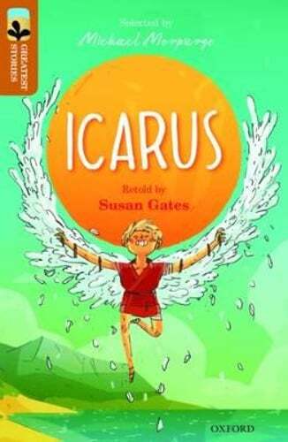 Oxford Reading Tree TreeTops Greatest Stories: Oxford Level 8: Icarus by Gates