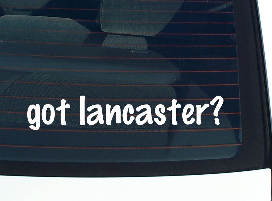 got lancaster? CAR DECAL BUMPER STICKER VINYL FUNNY LAST NAME WINDOW PRIDE