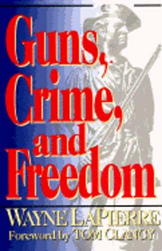 Guns, Crime, and Freedom by Wayne LaPierre: Used