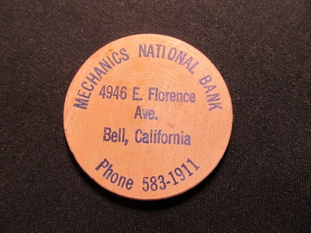 Bell, California Wooden Nickel Token- Mechanics National Bank Wooden Dollar Coin