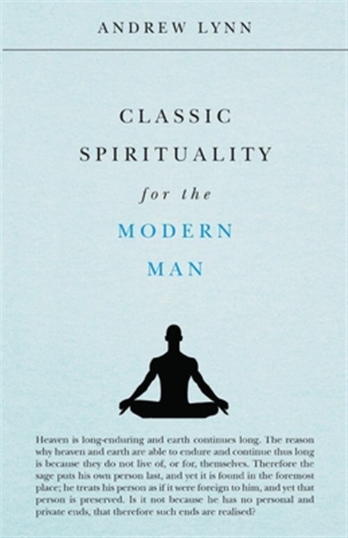 Classic Spirituality for the Modern Man, Like New Used, Free shipping in the US