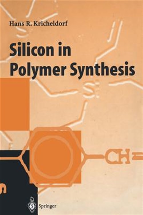 Polymer Synthesis with Silicon by Kricheldorf and Burger