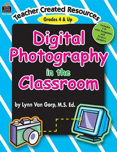 Digital Photography Classroom Guide for Grades 4 and Up-image
