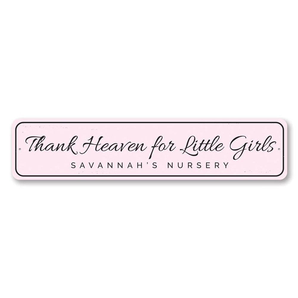 Thank Heaven For Little Girls Sign, Custom Newborn Name Aluminum Metal Decor