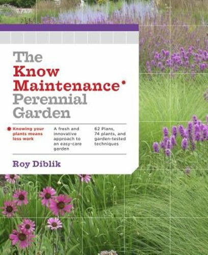 The Know Maintenance Perennial Garden by Roy Diblik: New