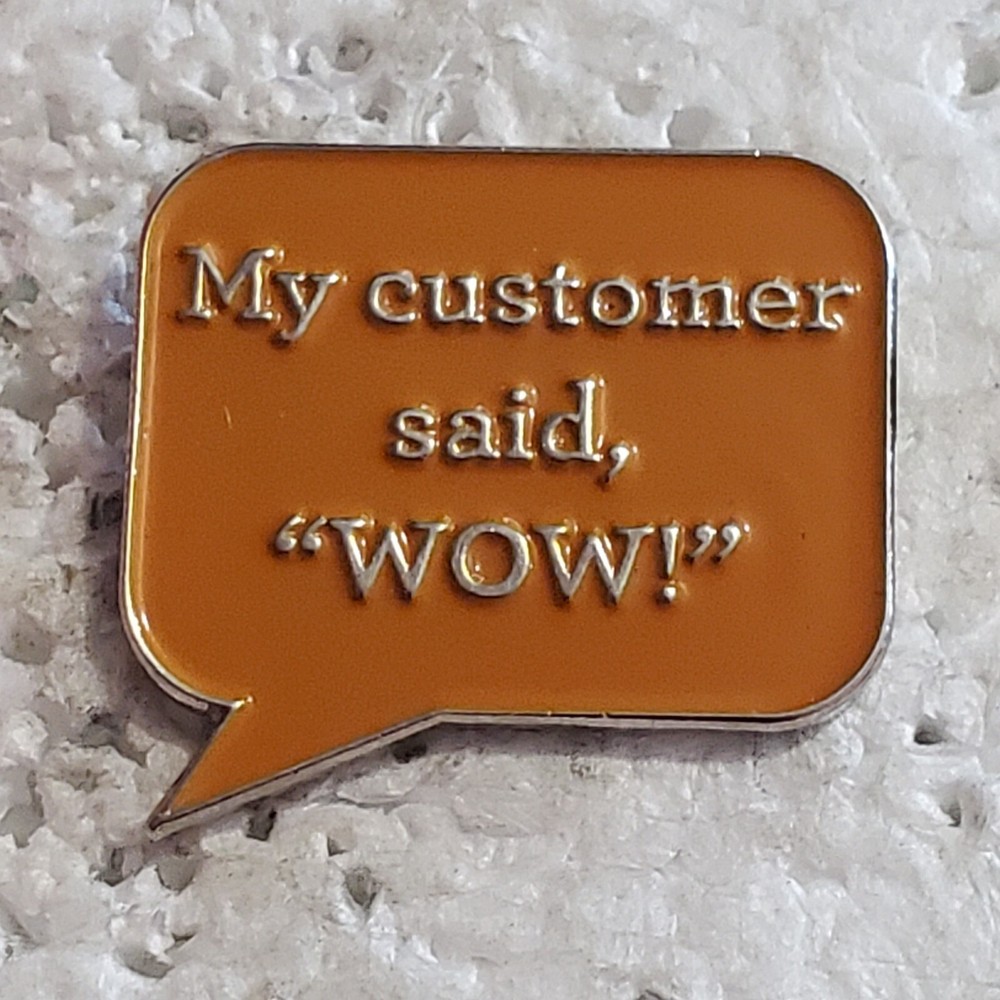 My Customer Said Wow Employee Hat Lapel Pin Customer Service Square Orange Logo-image