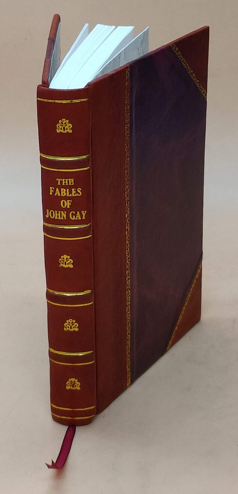 Illustrated Fables of John Gay with Memoir in Leather Bound Edition