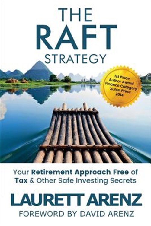 Raft Strategy : Your Retirement Approach Free of Tax & Other Safe Investing S...