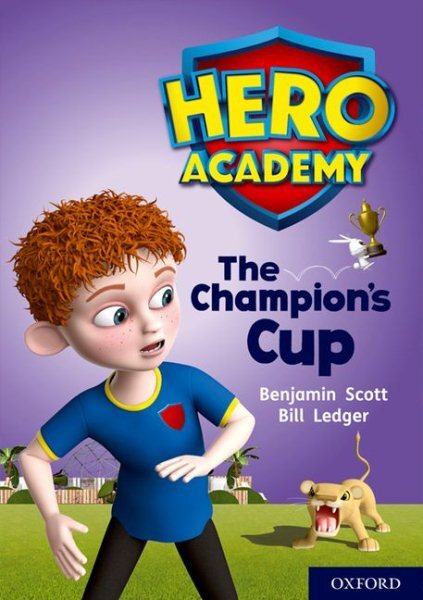 Hero Academy: Oxford Level 9, Gold Book Band: the Champion's Cup, Paperback b...