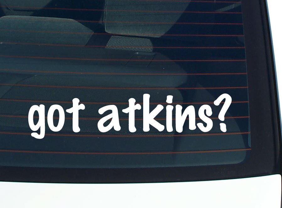 got atkins? CAR DECAL BUMPER STICKER VINYL FUNNY LAST NAME WINDOW PRIDE