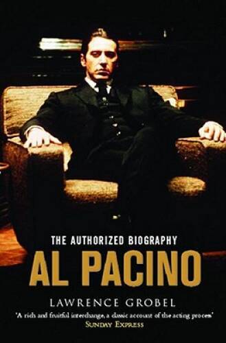 Al Pacino: The Authorized Biography - Paperback By Lawrence Grobel - ACCEPTABLE