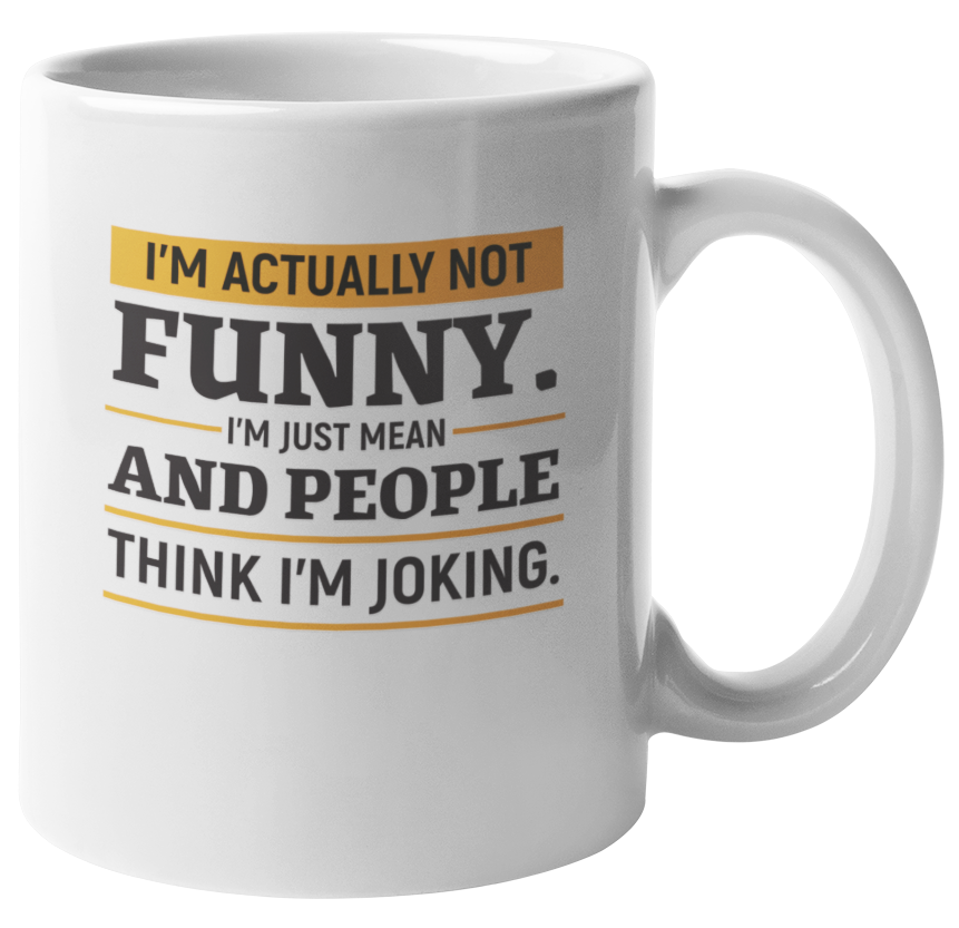 Sarcastic Joke Coffee & Tea Mug