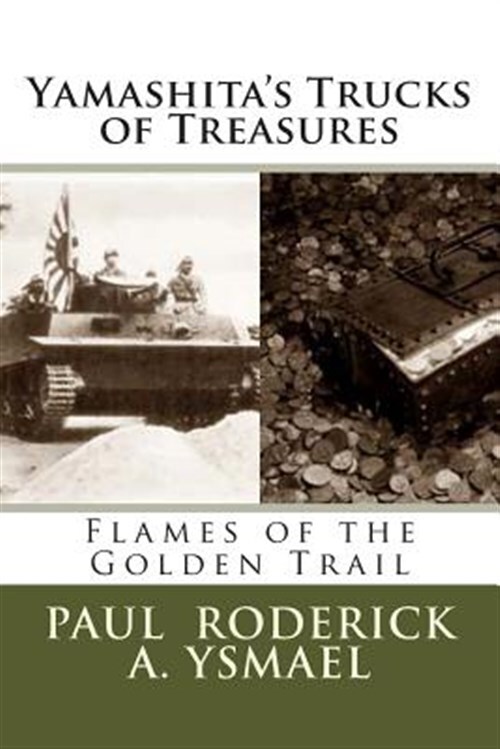 Yamashita's Trucks of Treasures : Flames of the Golden Trail, Paperback by Ys...