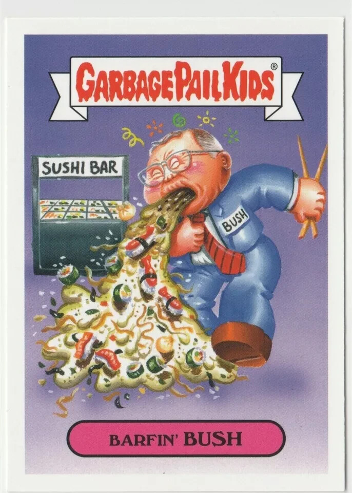 Barfin Bush Garbage Pail Kids GPK 2019 We Hate the 90s Card #1b