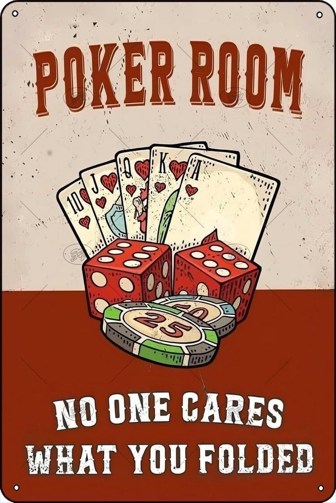 No one in the poker room cares Tin Metal Signs what you fold Poster Vintage 8x12