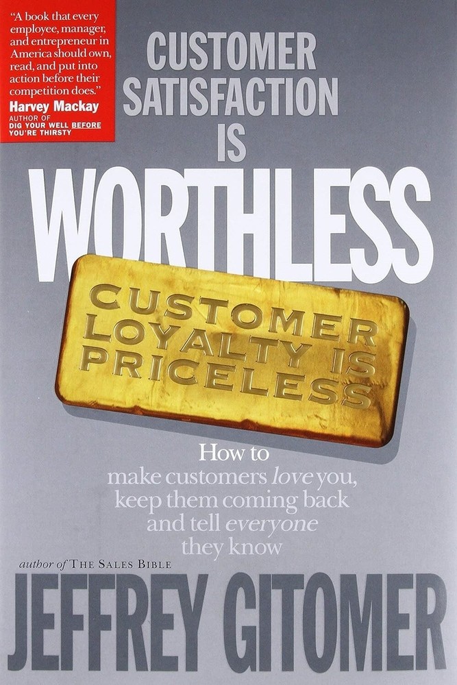 CUSTOMER SATISFACTION IS WORTHLESS CUSTOMER LOYALTY IS PRICELES  Jeffrey Gitomer-image