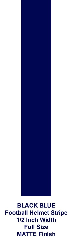 Full Size 1/2 inch MATTE Black Blue  Dark Navy Football Helmet Stripe 20 mil 3M